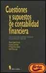 Portada de Cuestiones y supuestos de contabilidad financiera / Accounting issues and financial assumptions: 130 Cuestiones Teoricas Razonadas Y 70 Supuestos ... Y Comentados (Biblioteca Universitaria)