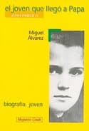 Portada de El Joven Que Llego a Papa: Juan Pablo II