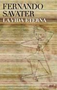 Portada de La vida eterna: 1 (Biblioteca Fernando Savater)
