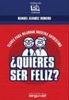 Portada de ¿Quieres ser feliz?