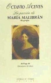 Portada de La pasión de Maria Malibran. Biografía (SIN COLECCION)