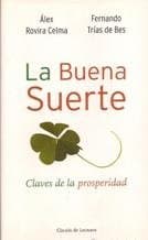 Portada de La Buena Suerte. Claves De La Prosperidad