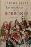 Portada de LAS ANÉCDOTAS DE LOS BORBONES (LA GRACIA REAL).