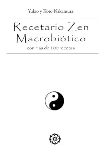 Portada de RECETARIO ZEN MACROBIÓTICO CON MÁS DE 100 RECETAS