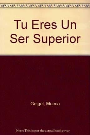 Portada de Tu Eres Un Ser Superior