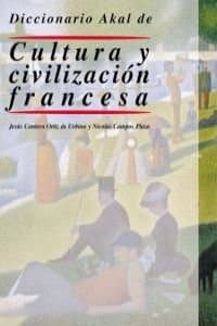 Portada de DICCIONARIO AKAL DE CULTURA Y CIVILIZACION FRANCESA