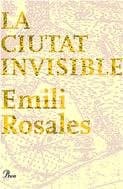 Portada de La ciutat invisible: (Edició especial amb rutes literàries d'A.Cervera) (A TOT VENT-TELA)