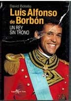 Portada de Luis Alfonso de borbon - un rey sin trono