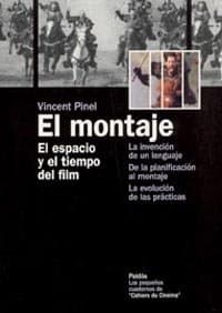 Portada de El montaje: El espacio y el tiempo del film: 1 (Comunicación)