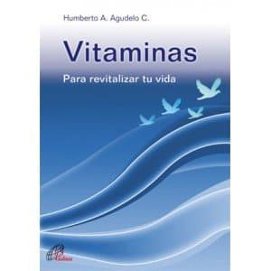 Portada de Vitaminas: Para revitalizar tu vida: 6 (Dinamismo y Vida)