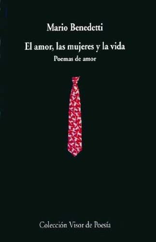 Portada de El amor, las mujeres y la vida: Poemas de amor. Antología: 341 (Visor de Poesía)