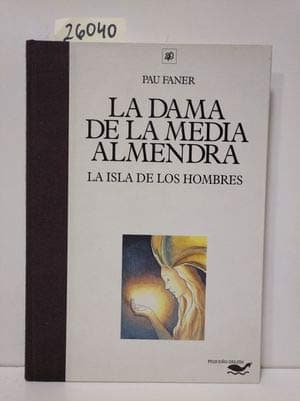 Portada de La dama de la media almendra, la isla de los hombres