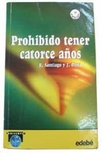 Portada de PROHIBIDO TENER CATORCE A?OS (SIN COLECCION)