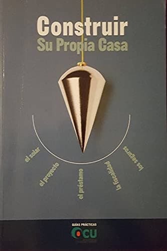 Portada de Construir su propia casa. el solar elproyecto el prestamo la fiscalida