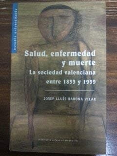 Portada de Salud, enfermedad y muerte : la sanidad valenciana entre 1833 y 1939
