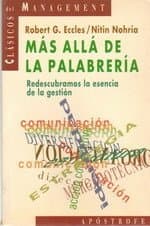 Portada de Más allá de la palabrería : redescubramos la esencia de la gestión