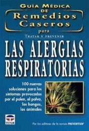 Portada de REMEDIOS CASEROS ALERGIAS RESPIRATORIAS (GUIA MEDICA)