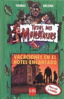 Portada de Vacaciones en el hotel encantado: 3 (Todos mis monstruos)