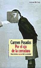 Portada de Por el ojo de la cerradura: una cronica voyeur de la sociedad