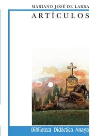 Portada de Artículos de Larra (Clásicos - Biblioteca Didáctica Anaya)