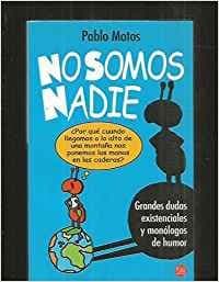 Portada de NO SOMOS NADIE PDL PABLO MOTOS