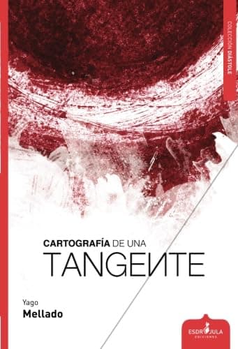 Portada de CARTOGRAFÍA DE UNA TANGENTE (Diástole)