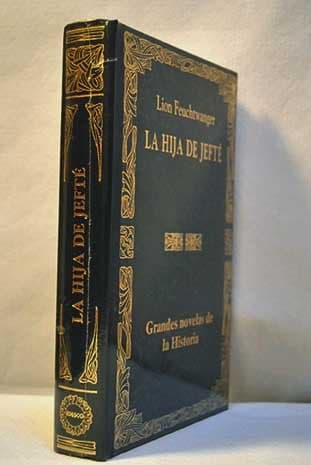 Portada de GRANDES NOVELAS DE LA HISTORIA. LA HIJA DE JEFTÉ