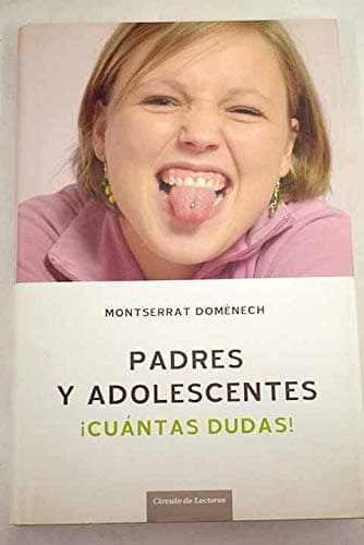 Portada de Padres Y Adolescentes ¡Cuántas Dudas!