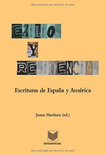 Portada de Exilios y residencias. Escrituras de España y América.