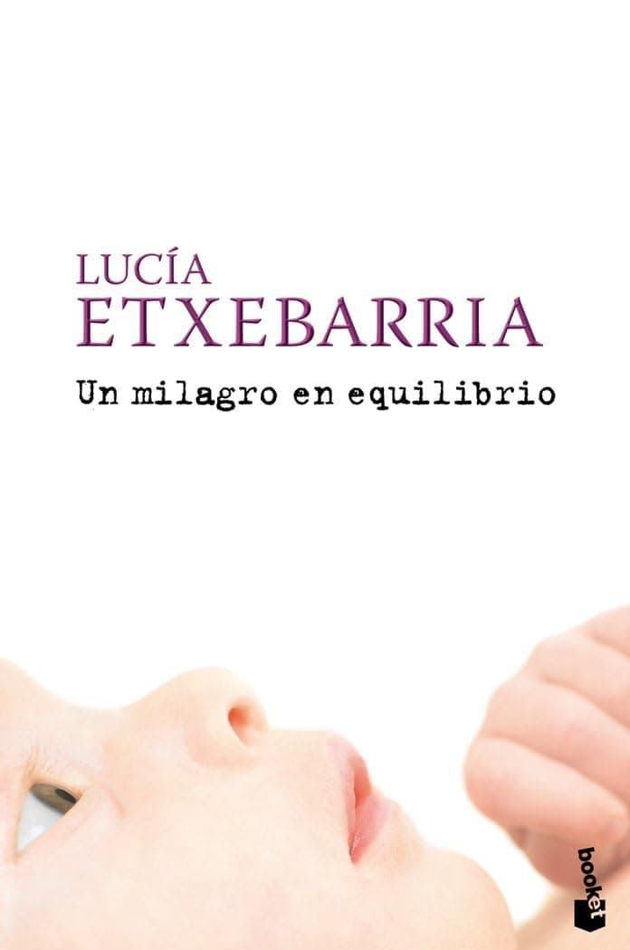 Portada de Un milagro en equilibrio: 3 (Biblioteca Lucía Etxebarria)