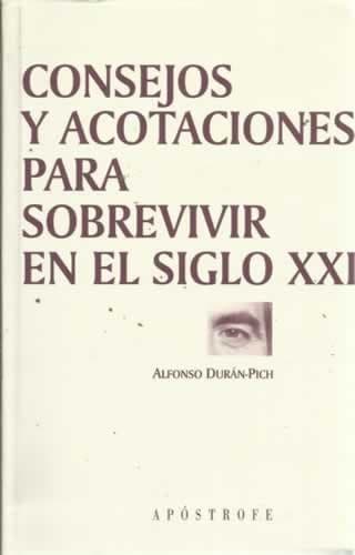 Portada de Consejos y acotaciones para sobrevivir en el siglo XXI