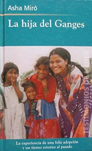 Portada de La Hija Del Ganges. La Historia De Una Adopción