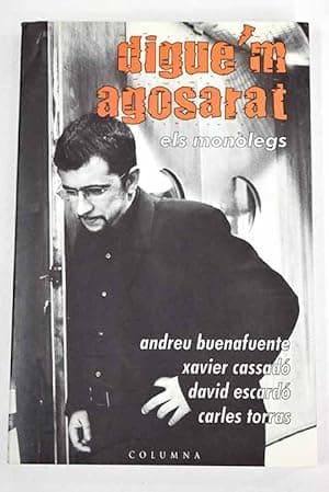 Portada de DIGUE' M AGOSARAT ( Els monolegs )