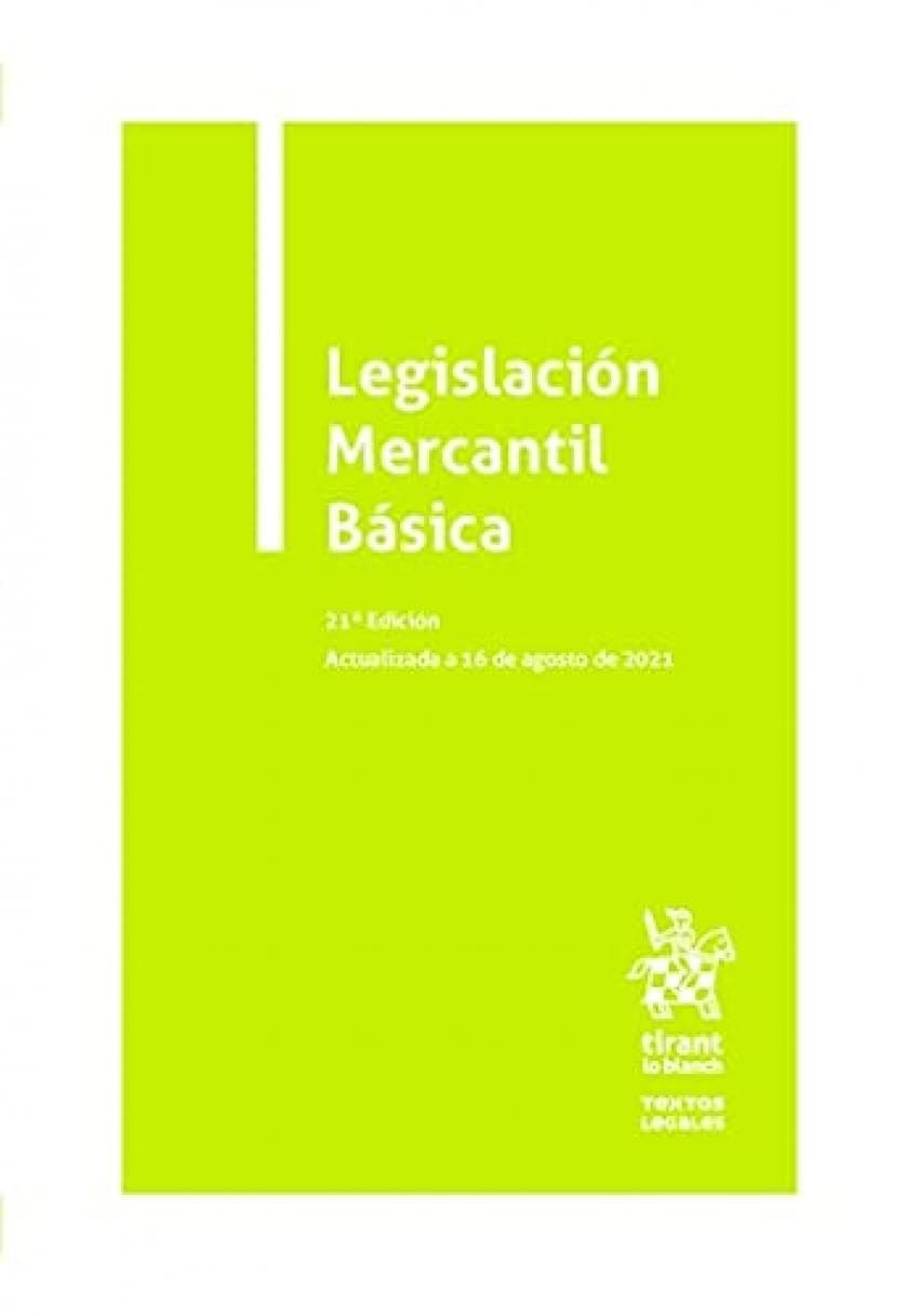 Portada de Legislación Mercantil Básica 21ª Edición Actualizada a 16 de agosto de 2021 (Textos Legales)