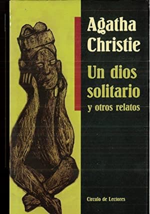 Portada de UN DIOS SOLITARIO Y OTROS RELATOS