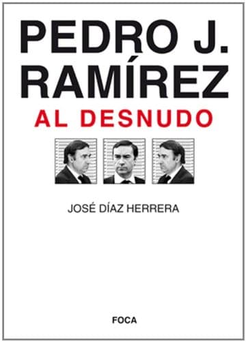 Portada de Pedro J. Ramírez al desnudo (Investigación)