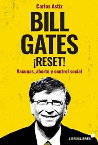Portada de Bill Gates ¡Reset!: Vacunas, aborto y control social