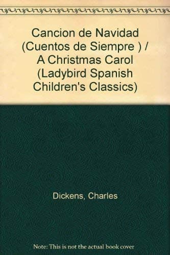 Portada de Cancion De Navidad/a Christmas Carol: 3 (Spanish children's classics)
