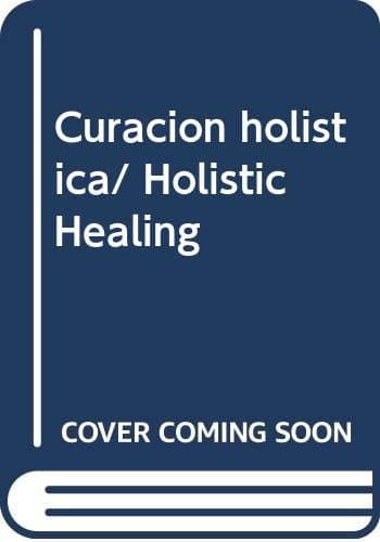Portada de Curacion holistica/ Holistic Healing
