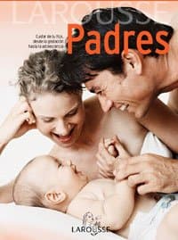 Portada de Padres (Larousse - Libros Ilustrados/ Prácticos - Vida Saludable - Larousse De...)
