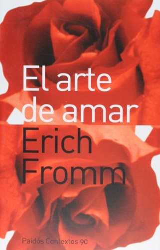 Portada de El arte de amar : una investigación sobre la naturaleza del amor: 90 (Contextos / Context)