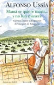 Portada de MAMA SE QUIERE MORIR... Y NO HAY MANERA: MARQUES DE SOTOANCHO VIII: 00000 (VARIOS)