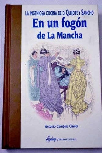 Portada de En un fogón de La Mancha : la ingeniosa cocina de D. Quijote y Sancho Panza