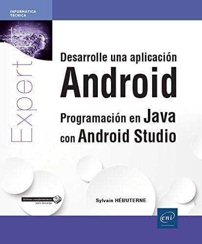 Portada de Desarrolle una aplicación android. Programación en Java con android studio (Expert It)