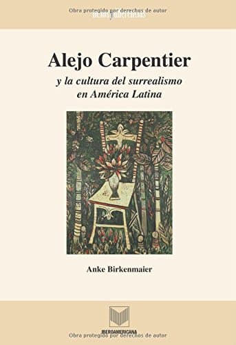 Portada de Alejo Carpentier y la cultura del surrealismo en América Latina.