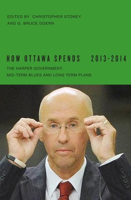 Portada de How Ottawa Spends, 2013-2014: The Harper Government: Mid-Term Blues and Long-Term Plans: Volume 34 (How Ottawa Spends Series)