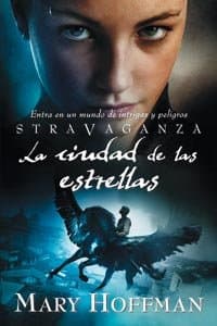 Portada de STRAVAGANZA: LA CIUDAD DE LAS ESTRELLAS (Ficción Young Adult)