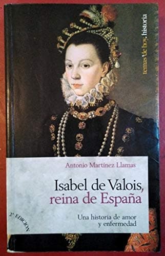 Portada de Isabel de valois,Reina de España (Marcial Pons)