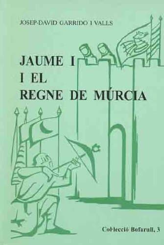 Portada de Jaume I I el Regne de Múrcia