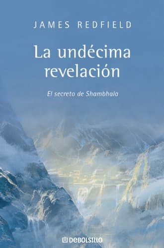 Portada de UNDECIMA REVELACION,LA-DEBOLSILLO (SIN COLECCION)